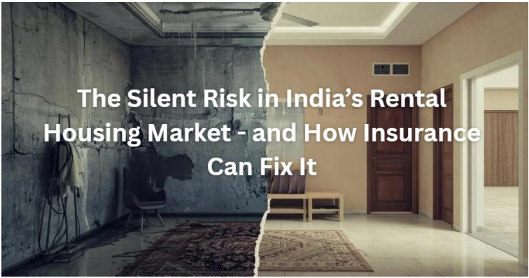 The Silent Risk in India's Rental Housing Market - and How Insurance Can Fix It
                          